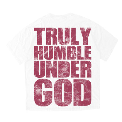 Truly Humble Under God Tee